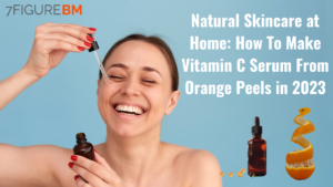How-To-Make-Vitamin-C-Serum-From-Orange-Peels